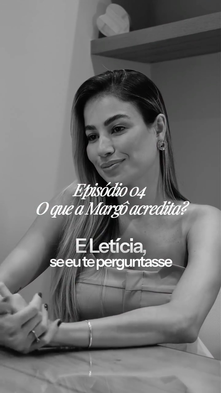 Mas me conta, Letícia — Episódio 04